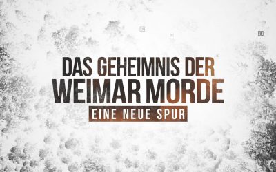 „Das Geheimnis der Weimar Morde – Eine neue Spur“