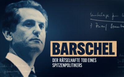 Barschel – Der rätselhafte Tod eines Spitzenpolitikers