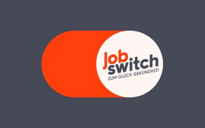 Job Switch – Zum Glück gekündigt