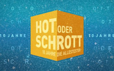 Hot oder Schrott – 10 Jahre die Allestester